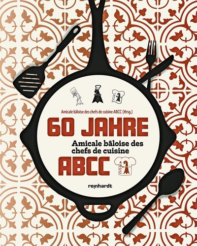 Neuerscheinung: 60 Jahre Amicale bâloise des chefs de cuisine. Foto: zvg